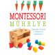 Montessori műhelye - Gyakorlati útmutató a Montessori-módszerhez