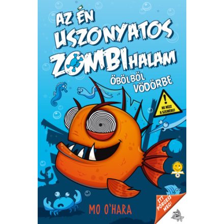 Öbölből vödörbe - Az én uszonyatos zombihalam 2.