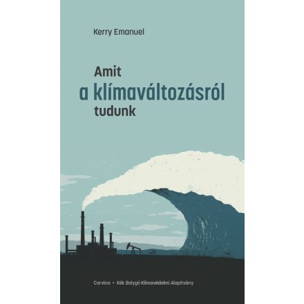 Amit a klímaváltozásról tudunk