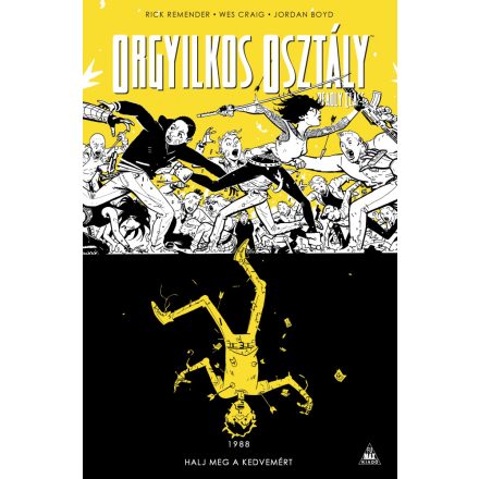 Orgyilkos osztály - Deadly Class 4. - Halj meg a kedvemért