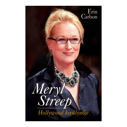 Meryl Streep, Hollywood királynője