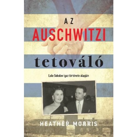 Az auschwitzi tetováló - bővített, puhatáblás kiadás