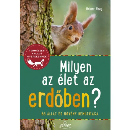 Milyen az élet az erdőben?