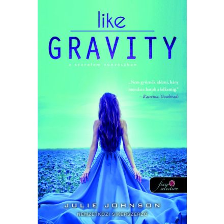 Like Gravity - A szerelem vonzásában