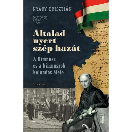 Általad nyert szép hazát