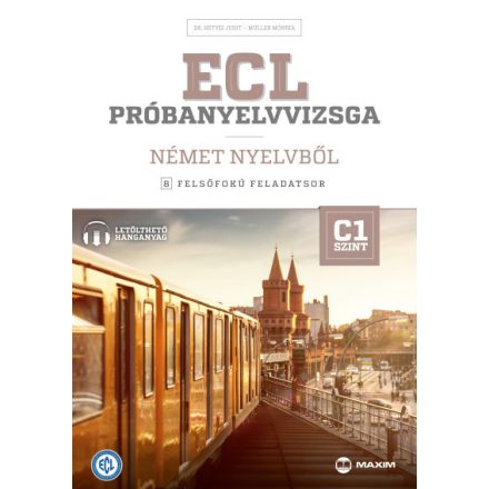 ECL próbanyelvvizsga német nyelvből - 8 felsőfokú feladatsor - C1 szint