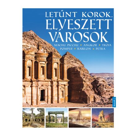 Letűnt korok - Elveszett városok