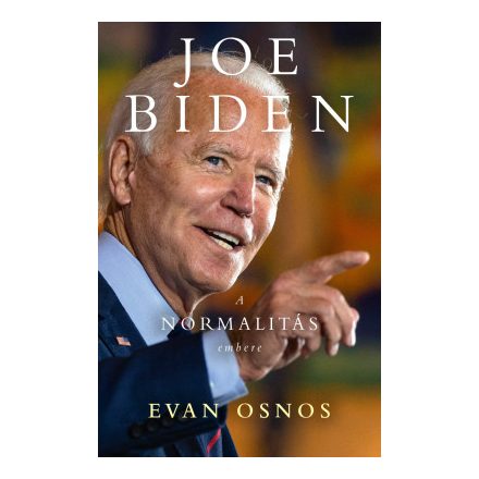 Joe Biden – a normalitás embere