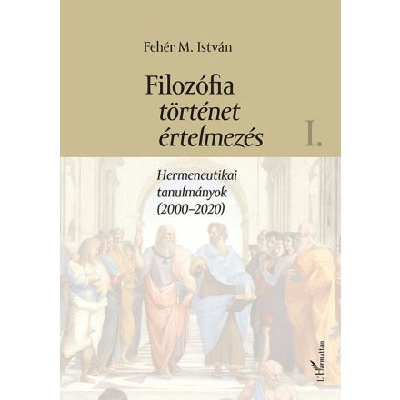 Filozófia, történet, értelmezés - I. kötet