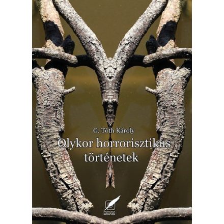 Olykor horrorszerű történetek