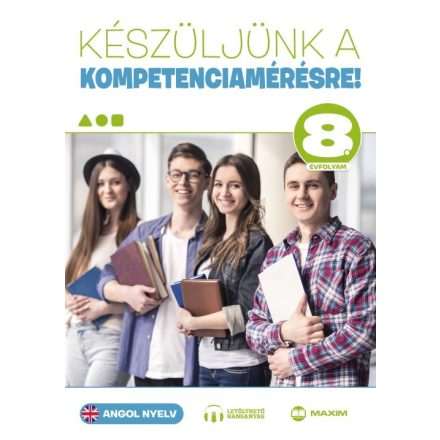 Készüljünk a kompetenciamérésre! Angol nyelv 8. évfolyam