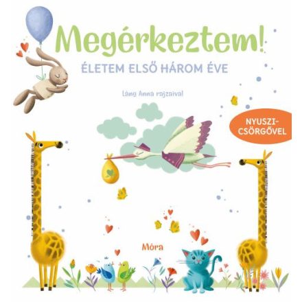 Megérkeztem! Életem első három éve