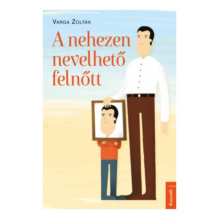 A nehezen nevelhető felnőtt