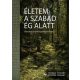 Életem a szabad ég alatt