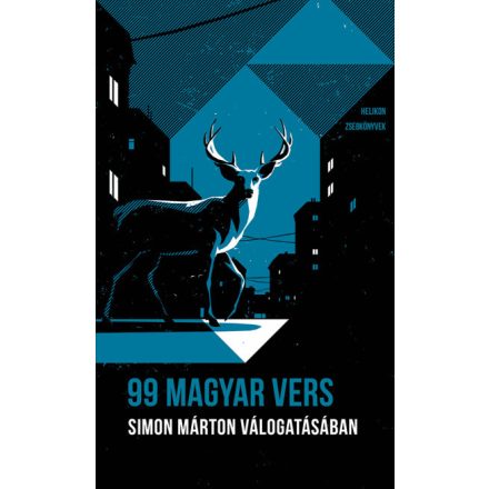 99 magyar vers - Simon Márton válogatásában - Helikon Zsebkönyvek 99.