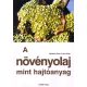 A növényolaj mint hajtóanyag