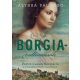 A Borgia-vallomások - Portré Cesare Borgiáról, a történelem hírhedt „rosszfiújáról”