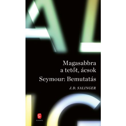 Magasabbra a tetőt, ácsok - Seymour: Bemutatás