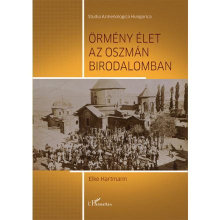 Örmény élet az Oszmán Birodalomban