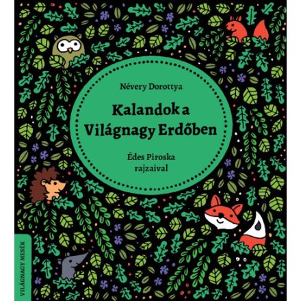 Kalandok a Világnagy Erdőben