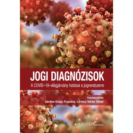 Jogi diagnózisok - A COVID-19-világjárvány hatásai a jogrendszerre