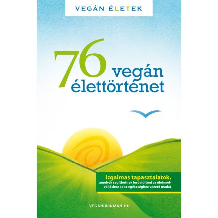 76 Vegán élettörténet