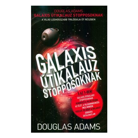 Galaxis Útikalauz stopposoknak - A világ leghosszabb trilógiája öt részben