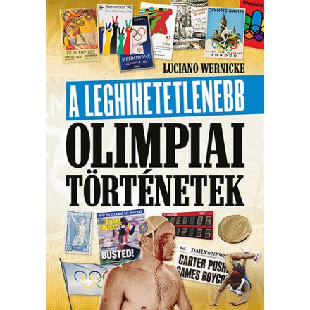 A leghihetetlenebb olimpiai történetek