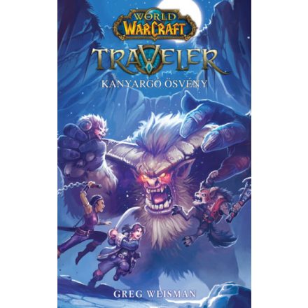 World of Warcraft: Traveler 2. - Kanyargó ösvény - Felfedező-trilógia 2.