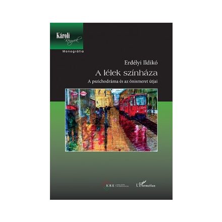 A lélek színháza - A pszichodráma és az önismeret útjai