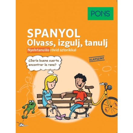 PONS Spanyol Olvass, izgulj, tanulj – Nyelvtanulás rövid sztorikkal