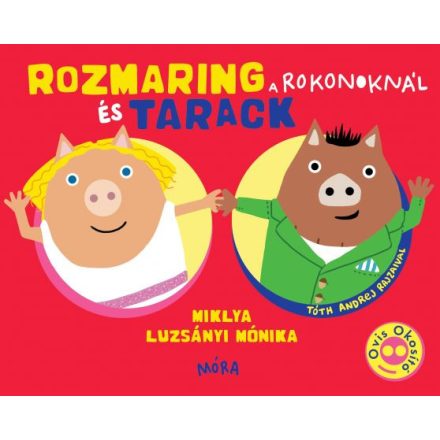 Rozmaring és Tarack a rokonoknál