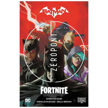 Batman / Fortnite - Zéró Pont