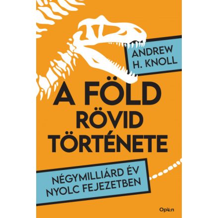 A Föld rövid története - Négymilliárd év nyolc fejezetben