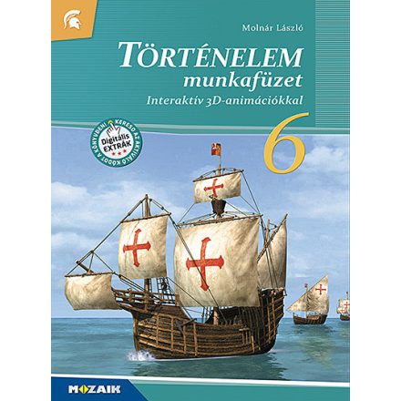 Történelem 6. Munkafüzet ? Interaktív 3D-animációkkal (MS-2861U)