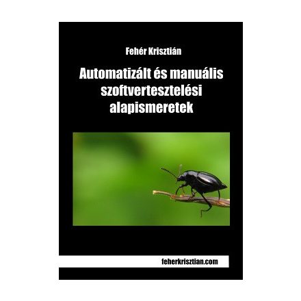 Automatizált és manuális szoftvertesztelési alapismeretek