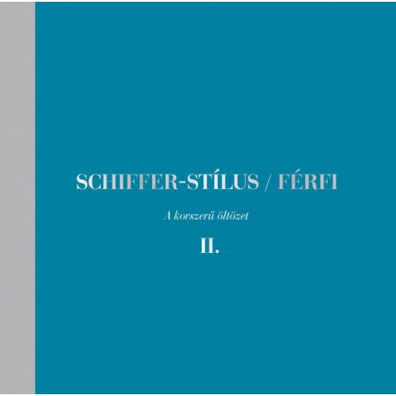 Schiffer-stílus / Férfi II. A korszerű öltözet