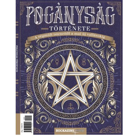 Pogányság története - Bookazine Plusz 2022/1