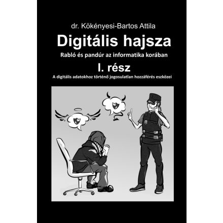 Digitális hajsza - Rabló és pandúr az informatika korában