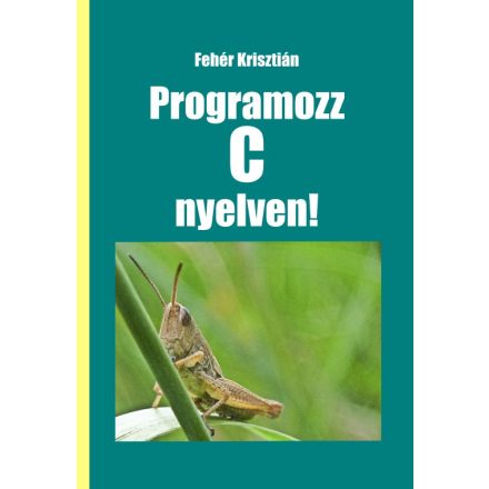 Programozz C nyelven!