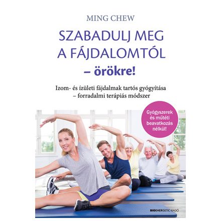 Szabadulj meg a fájdalomtól örökre!