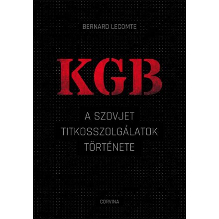 KGB – A szovjet titkosszolgálatok története