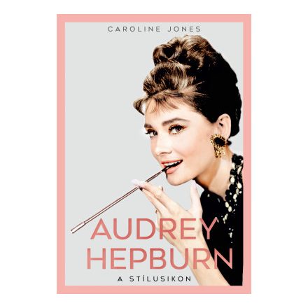 Audrey Hepburn – A stílusikon