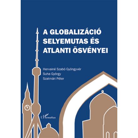 A globalizáció selyemutas és atlanti ösvényei