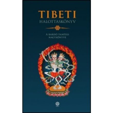 Tibeti halottaskönyv – A bardó tanítás nagykönyve