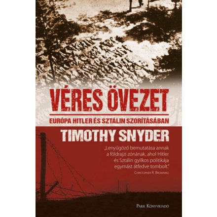 Véres övezet - Európa Hitler és Sztálin szorításában