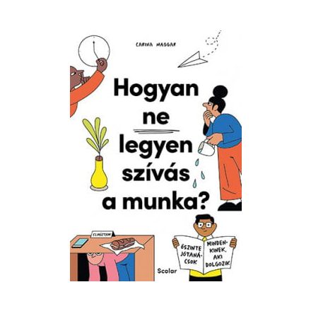 Hogyan ne legyen szívás a munka?