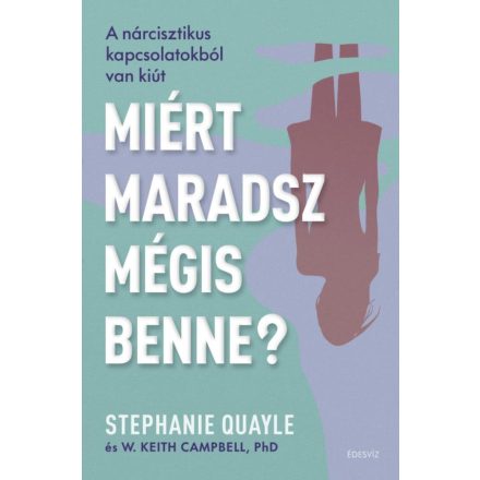 Miért maradsz mégis benne?