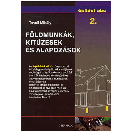 Földmunkák, kitűzések és alapozások.