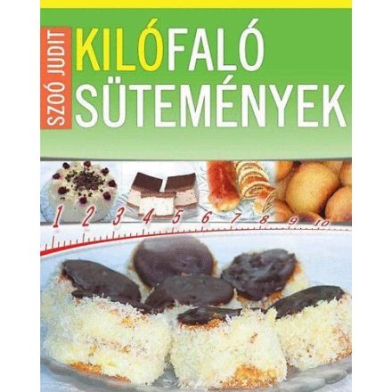 Kilófaló sütemények - 0-24 óráig